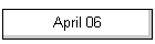 April 06