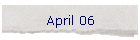 April 06