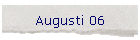 Augusti 06