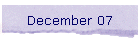 December 07