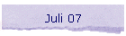 Juli 07