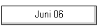 Juni 06