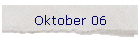 Oktober 06