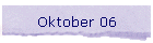 Oktober 06