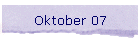 Oktober 07
